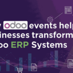 How Odoo Events Help Businesses Transform Odoo ERP Systems