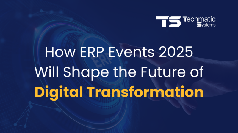 How ERP Events 2025 Will Shape the Future of Digital Transformation