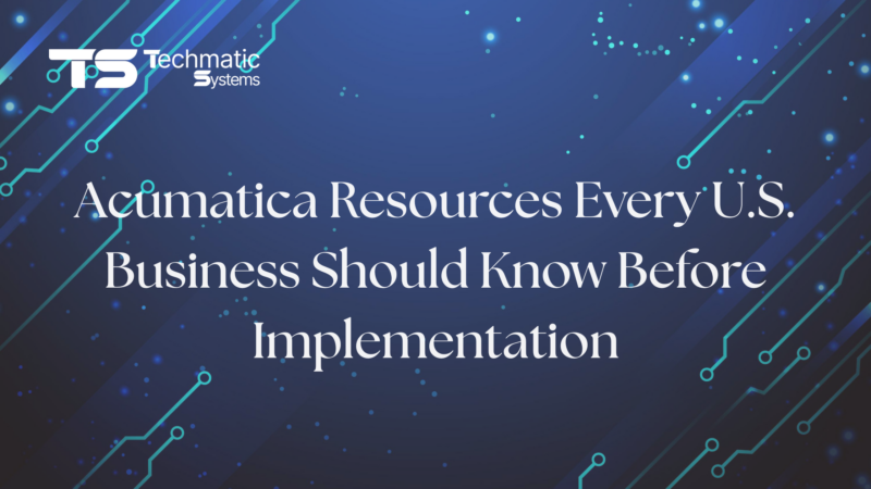Acumatica Resources: Every USA Business Should Know